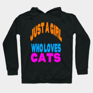 Just a girl who loves cats Hoodie